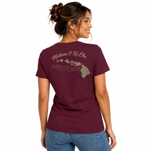 Mālama I Ke Ola Women's Tee