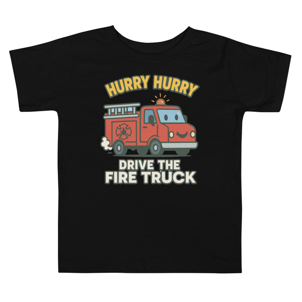 Hurry Hurry Fire Truck Tee – Toddler Edition