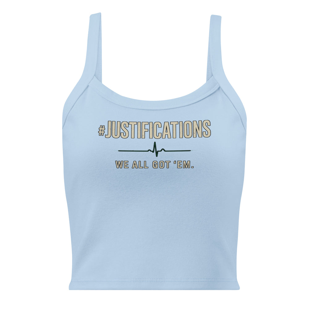 #Justifications Women’s Crop Tank – We All Got ‘Em